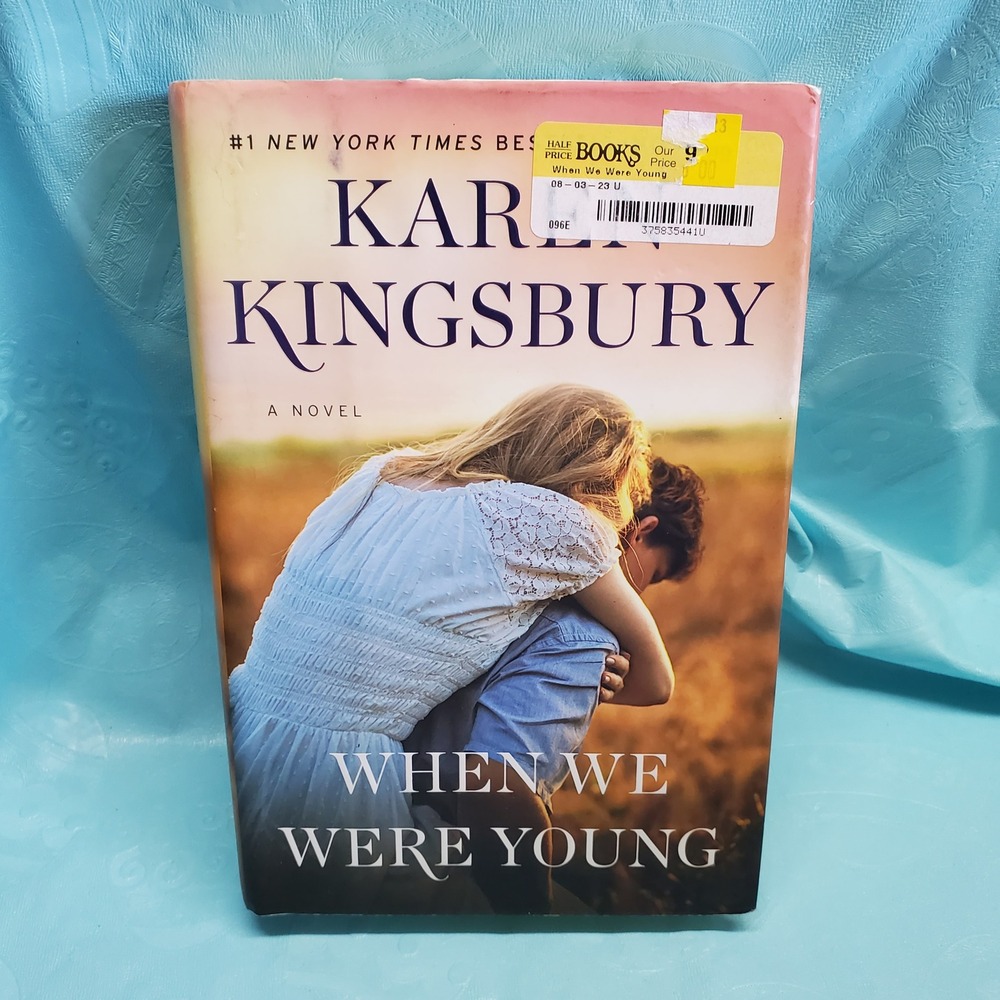 When We Were Young by Karen Kingsbury Hardcover Novel Christian Fiction
